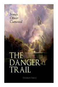 THE DANGER TRAIL (Western Classic)