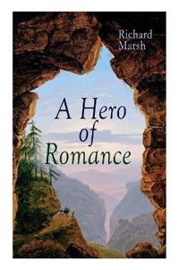 A Hero of Romance