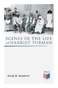 Scenes in the Life of Harriet Tubman