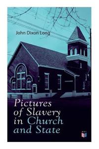 Pictures of Slavery in Church and State