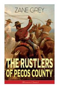 The Rustlers of Pecos County (Western Classic)