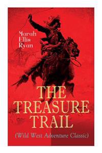 The Treasure Trail (Wild West Adventure Classic)