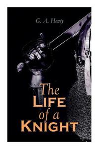 The Life of a Knight