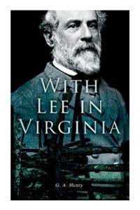 With Lee in Virginia