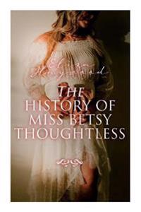 The History of Miss Betsy Thoughtless