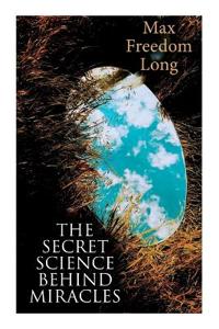 Bokomslag for "The Secret Science Behind Miracles"