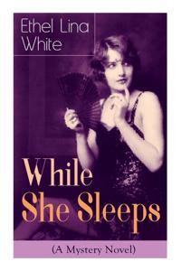 While She Sleeps (A Mystery Novel)
