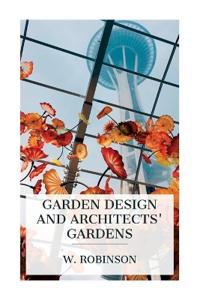 Garden Design and Architects' Gardens