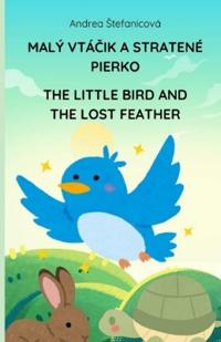 The Little Bird and the Lost Feather/Malý vtácik a stratené pierko