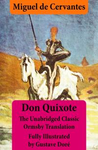 Don Quixote (illustrated & annotated) - The Unabridged Classic Ormsby Translation fully illustrated by Gustave Dore