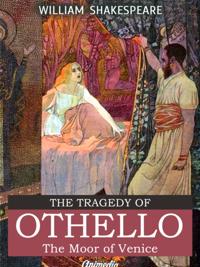 Tragedy of Othello, The Moor of Venice