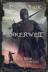 Ankerwelt (Das Netz der verknüpften Welten Buch 5)