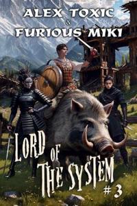 Lord of The System (Book 3): A LitRPG Progression Fantasy Series