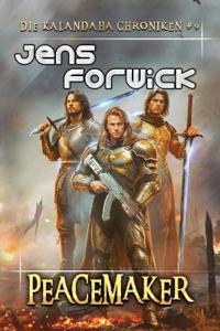 Peacemaker (Die Kalandaha Chroniken Buch #9)