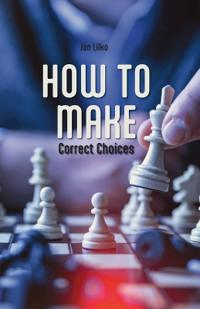 How to Make Correct Choices