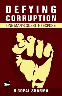 Defying Corruption:  One Man's Quest to Expose