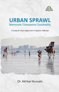 Urban Sprawl, Determinants, Consequences and Sustainability
