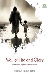 Wall of Fire and Glory