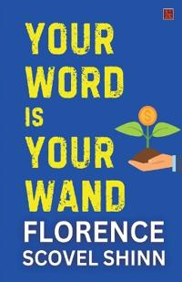 Your Word Is Your Wand