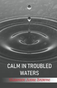 CALM IN TROUBLED WATERS