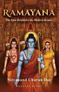 RAMAYANA - The Epic Retold for the Modern Reader