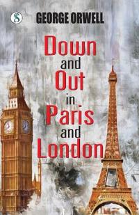 Down and Out in Paris and London (Edition1st)