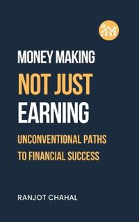 Making Money, Not Just Earning: