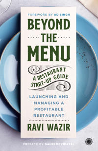 Beyond the Menu: A Restaurant Start-up Guide: Launching and Managing a Profitable Restaurant
