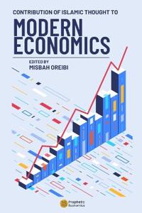 Contribution of Islamic Thought to Modern Economics