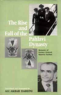 Rise and Fall of the Pahlavi Dynasty