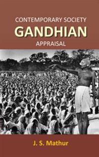 Contemporary Society Gandhian Appraisal