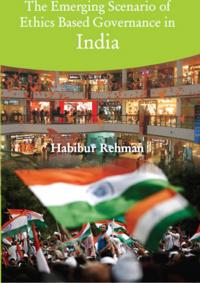 Emerging Scenario Of Ethics Based Governance In India