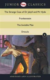 Junior Classicbook 8 (the Strange Case of Dr Jekyll and Mr Hyde, Frankenstein, the Invisible Man, Dracula) (Junior Classics)