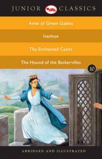 Junior Classicbook 10 (Anne of Green Gables, Ivanhoe, the Enchanted Castle, the Hound of the Baskervilles) (Junior Classics)