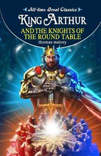 King Arthur and the Knights of the Round Table