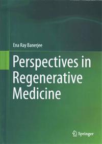 Perspectives in Regenerative Medicine