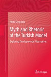 Myth and Rhetoric of the Turkish Model