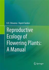 Reproductive Ecology of Flowering Plants: A Manual