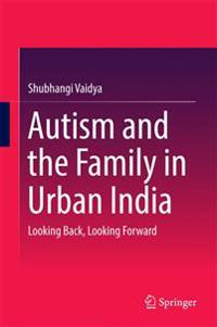 Autism and the Family in Urban India