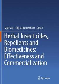 Herbal Insecticides, Repellents and Biomedicines: Effectiveness and Commercialization