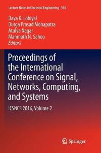 Proceedings of the International Conference on Signal, Networks, Computing, and Systems