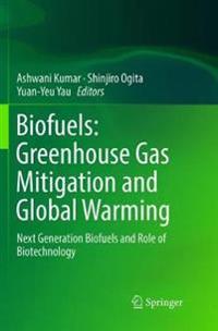 Biofuels: Greenhouse Gas Mitigation and Global Warming