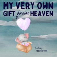 My Very Own Gift from Heaven