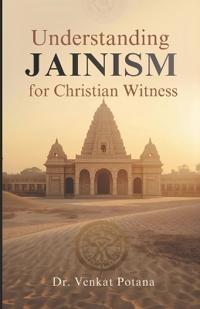 Understanding Jainism for Christian Witness