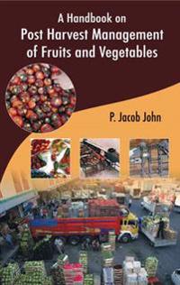 A Handbook on Post Harvest Management of Fruits and Vegetables