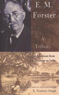 E.M. Forster, a Tribute