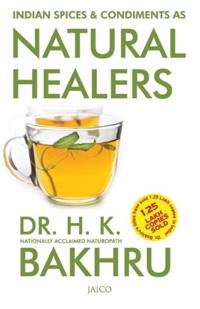Indian Spices and Condiments as Natural Healers
