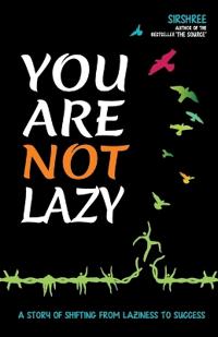 You Are Not Lazy