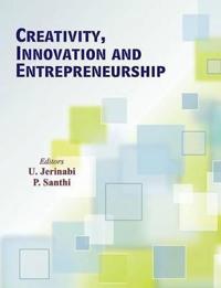Creativity, Innovation and Entrepreneurship