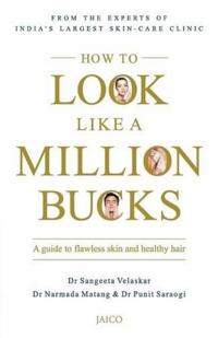 How to Look Like a Million Bucks